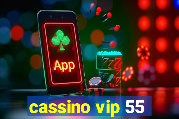 cassino vip 55